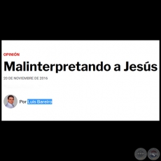 MALINTERPRETANDO A JESS - Por LUIS BAREIRO - Domingo, 20 de Noviembre de 2016